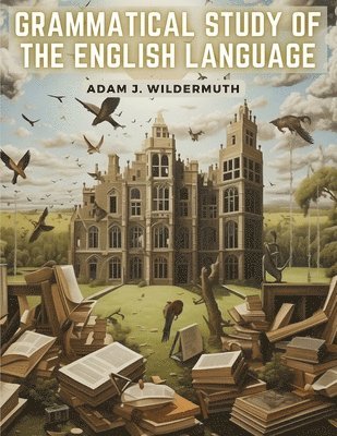 bokomslag Grammatical Study of The English Language