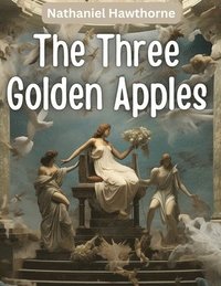 bokomslag The Three Golden Apples