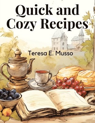 bokomslag Quick and Cozy Recipes