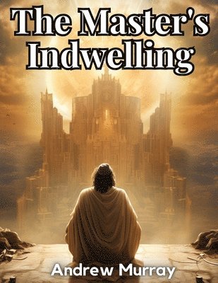 bokomslag Master's Indwelling