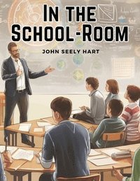 bokomslag In the School-Room