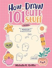 bokomslag How To Draw 101 Cute Stuff For Kids