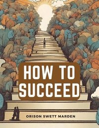 bokomslag How to Succeed