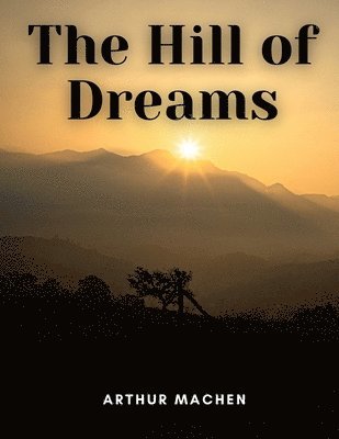 The Hill of Dreams 1