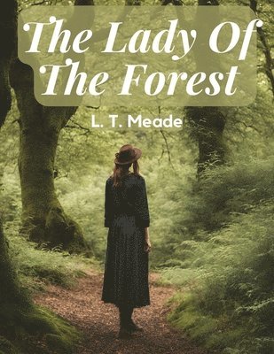 The Lady Of The Forest 1