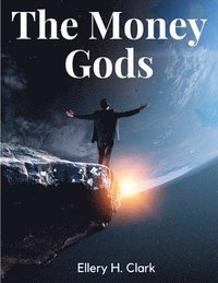 bokomslag The Money Gods