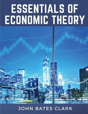Essentials Of Economic Theory 1