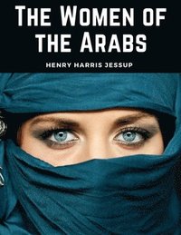 bokomslag The Women of the Arabs