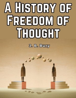 A History of Freedom of Thought 1