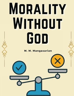 bokomslag Morality Without God