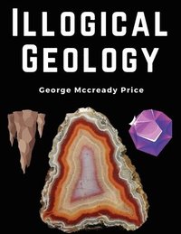 bokomslag Illogical Geology
