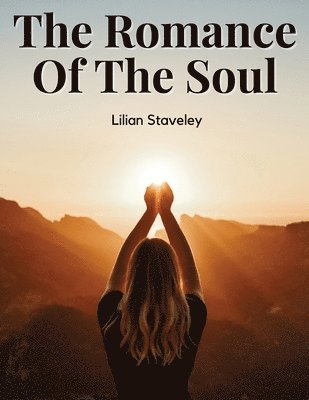 The Romance Of The Soul 1