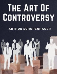 bokomslag The Art Of Controversy