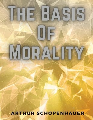 The Basis Of Morality 1