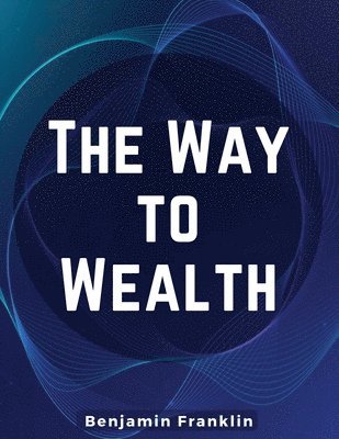 The Way to Wealth 1