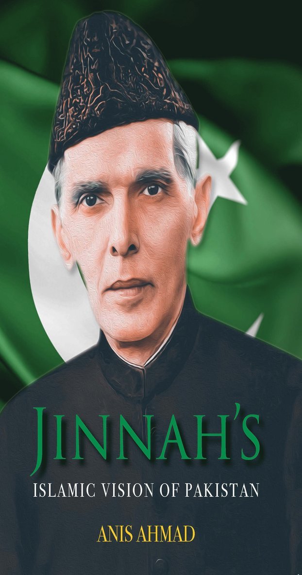Anis Ahmad, Ahmad Anis - Jinnah's Islamic Vision of Pakistan, Häftad