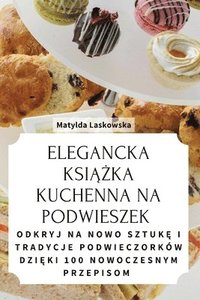 bokomslag Elegancka Ksi&#260;&#379;ka Kuchenna Na Podwieszek