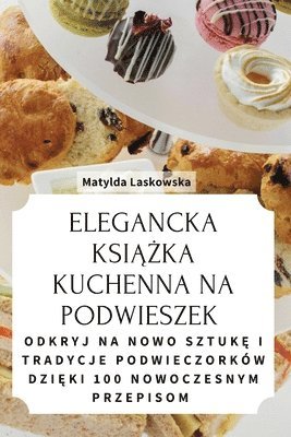 Elegancka Ksi&#260;&#379;ka Kuchenna Na Podwieszek 1