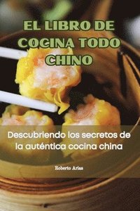 bokomslag El Libro de Cocina Todo Chino