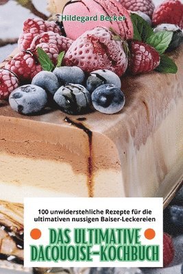 Das Ultimative Dacquoise-Kochbuch 1