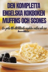 bokomslag Den Kompletta Engelska Kokboken Muffins Och Scones