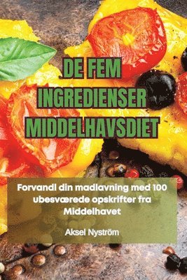 bokomslag de Fem Ingredienser Middelhavsdiet