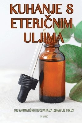 Tia Maric, Tia Mari¿ - Kuhanje S EteriČnim Uljima, Häftad