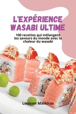 L'Exprience Wasabi Ultime 1