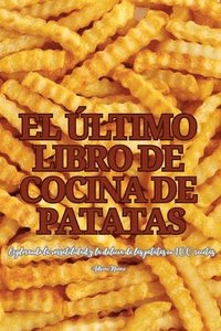 bokomslag El ltimo Libro de Cocina de Patatas