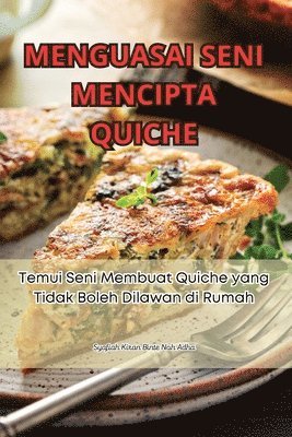 bokomslag Menguasai Seni Mencipta Quiche