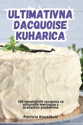 Ultimativna Dacquoise Kuharica 1