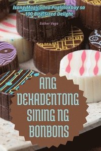 bokomslag Ang Dekadentong Sining Ng Bonbons