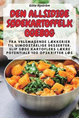bokomslag Den Allsidige SØdekartoffelkogebog