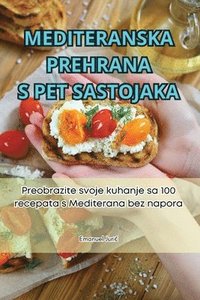 bokomslag Mediteranska Prehrana S Pet Sastojaka