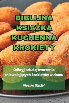 Biblijna Ksi??ka Kuchenna Krokiety 1
