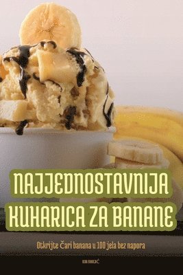 bokomslag Najjednostavnija Kuharica Za Banane