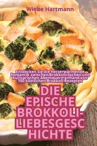 bokomslag Die Epische Brokkoli-Liebesgeschichte