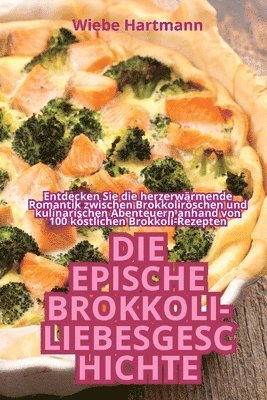 bokomslag Die Epische Brokkoli-Liebesgeschichte