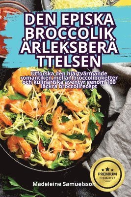 bokomslag Den Episka Broccolikrleksberttelsen