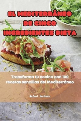 Rafael Montero - Mediterráneo de Cinco Ingredientes Dieta, Häftad