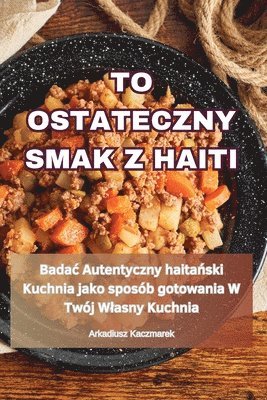 bokomslag To Ostateczny Smak Z Haiti