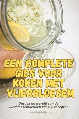 bokomslag Een Complete Gids Voor Koken Met Vlierbloesem