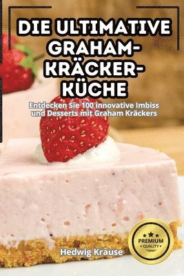 bokomslag Die Ultimative Graham-Krcker-Kche