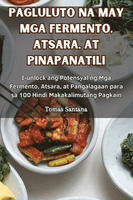 bokomslag Pagluluto Na May MGA Fermento, Atsara, at Pinapanatili