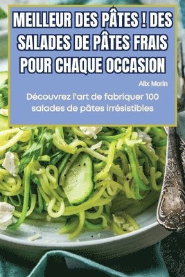 bokomslag Meilleur Des Ptes ! Des Salades de Ptes Frais Pour Chaque Occasion