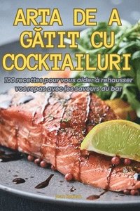 bokomslag Arta de a G&#258;tit Cu Cocktailuri