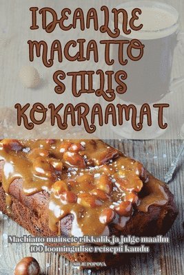 bokomslag Ideaalne Maciatto Stiilis Kokaraamat