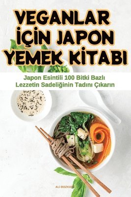 Veganlar &#304;&#304;n Japon Yemek K&#304;tabi 1