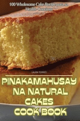 &quot;Pinakamahusay Na Natural Cakes Cook Book &quot; 1