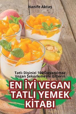 En &#304;y&#304; Vegan Tatli Yemek K&#304;tabi 1